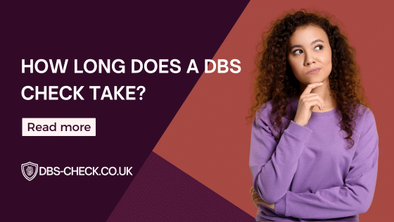 How Long Does a DBS Check Take