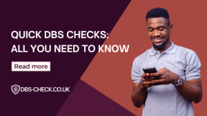 Quick DBS check - All You Need To Know - Basic DBS Check for individuals