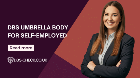 DBS Umbrella Body for Self-Employed